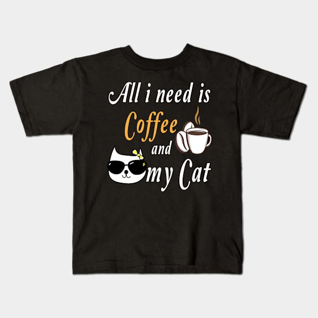 All I Need Is Coffee And My Cat Kids T-Shirt by HeroGifts